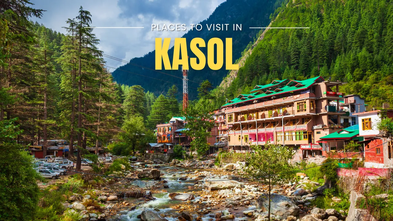 Best Places in Kasol